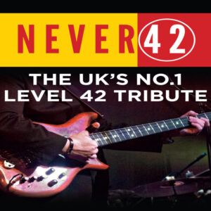 Never 42 - The Level 42 Tribute